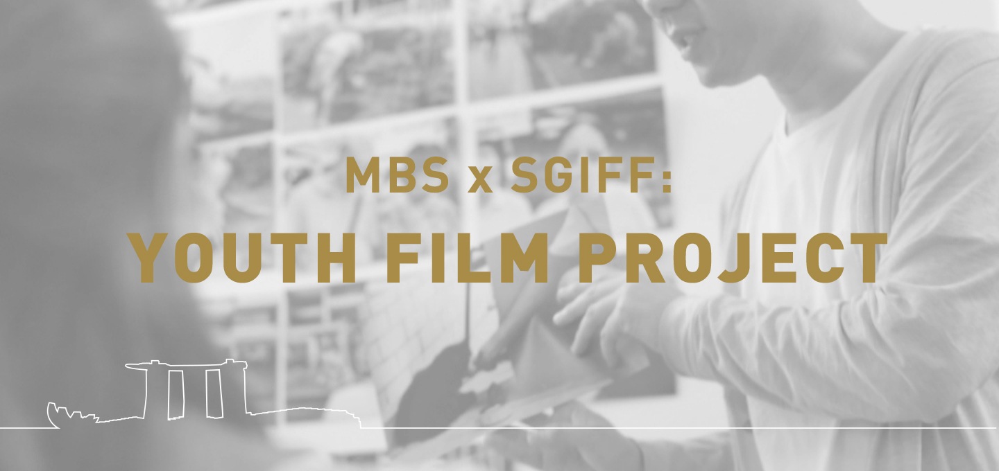 Marina Bay Sands x SGIFF: Youth Film Project